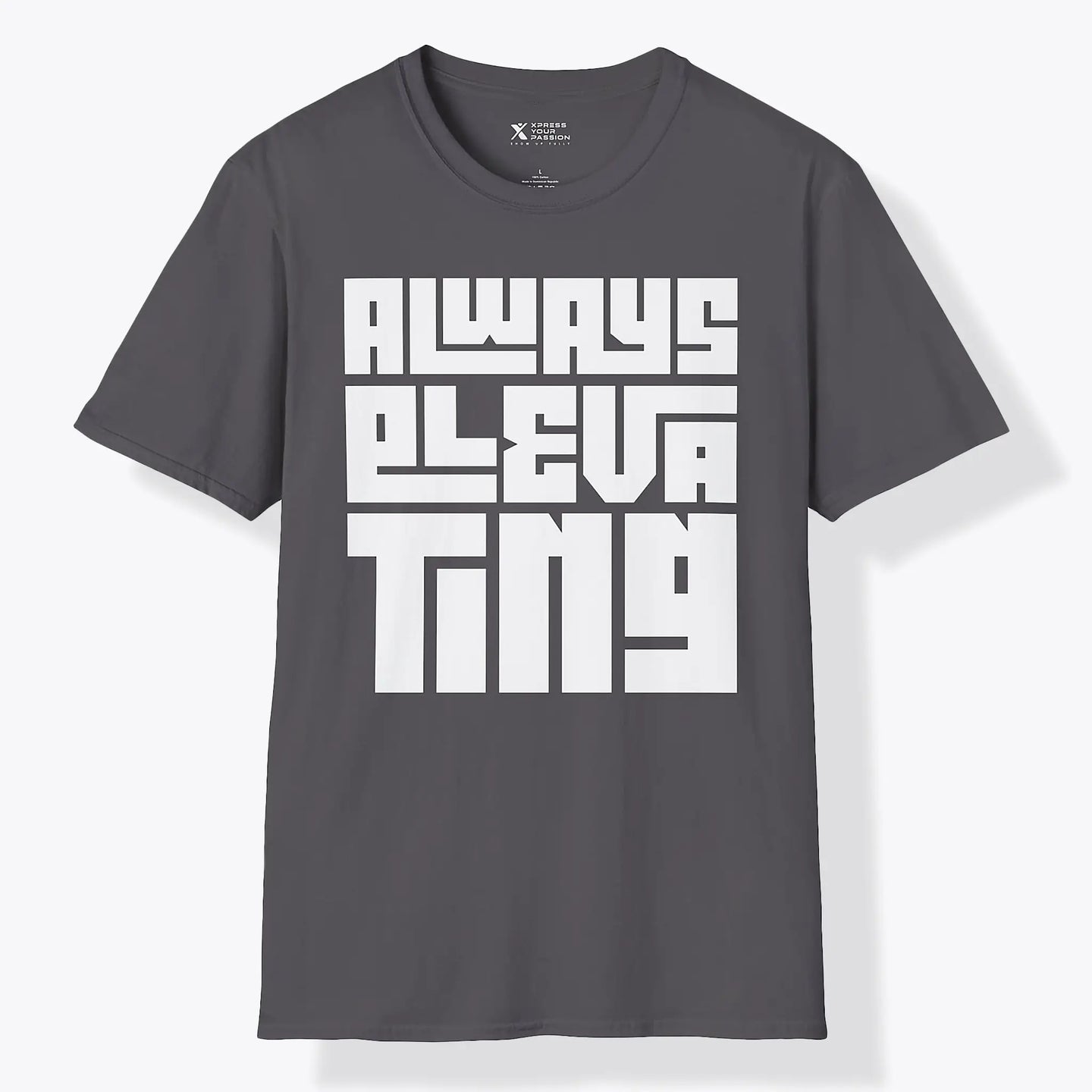 Xpress Your Passion Always Elevating | Bold T-Shirt Charcoal / S