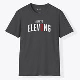 Xpress Your Passion Always Elevating T-Shirt Dark Heather / S