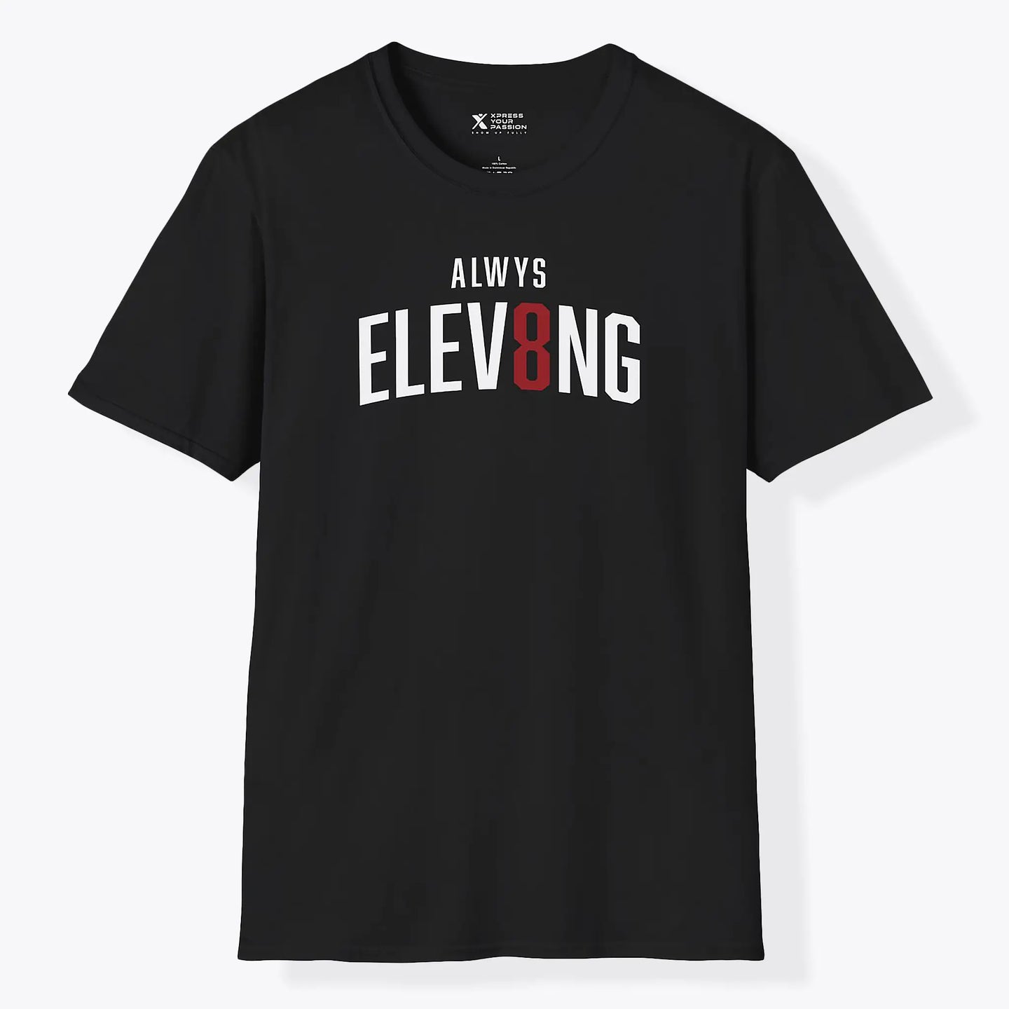 Xpress Your Passion Always Elevating T-Shirt Black / S