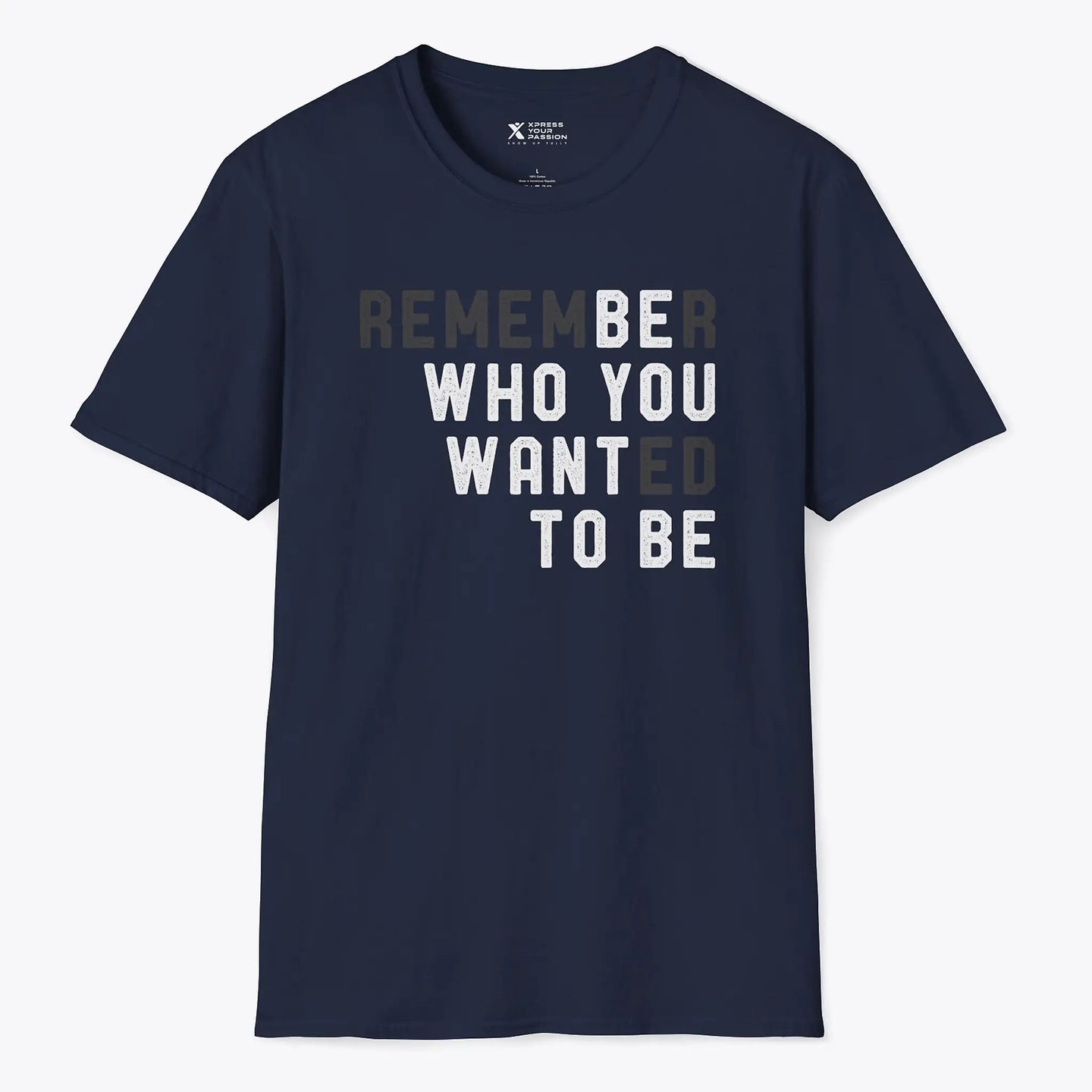Xpress Your Passion Be Who You Want To Be T-shirt Navy / S