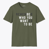 Xpress Your Passion Be Who You Want To Be T-shirt Military Green / S