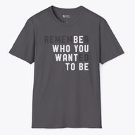 Xpress Your Passion Be Who You Want To Be T-shirt Charcoal / S