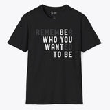 Xpress Your Passion Be Who You Want To Be T-shirt Black / S