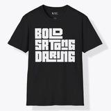 Xpress Your Passion Bold Strong Daring | Bold T-Shirt Black / S