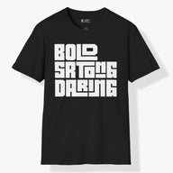 Xpress Your Passion Bold Strong Daring | Bold T-Shirt Black / S