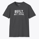 Xpress Your Passion Built. Not Born. T-Shirt Dark Heather / S