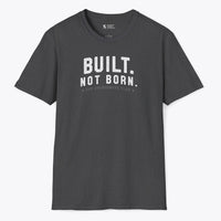 Xpress Your Passion Built. Not Born. T-Shirt Dark Heather / S