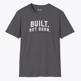 Xpress Your Passion Built. Not Born. T-Shirt Charcoal / S