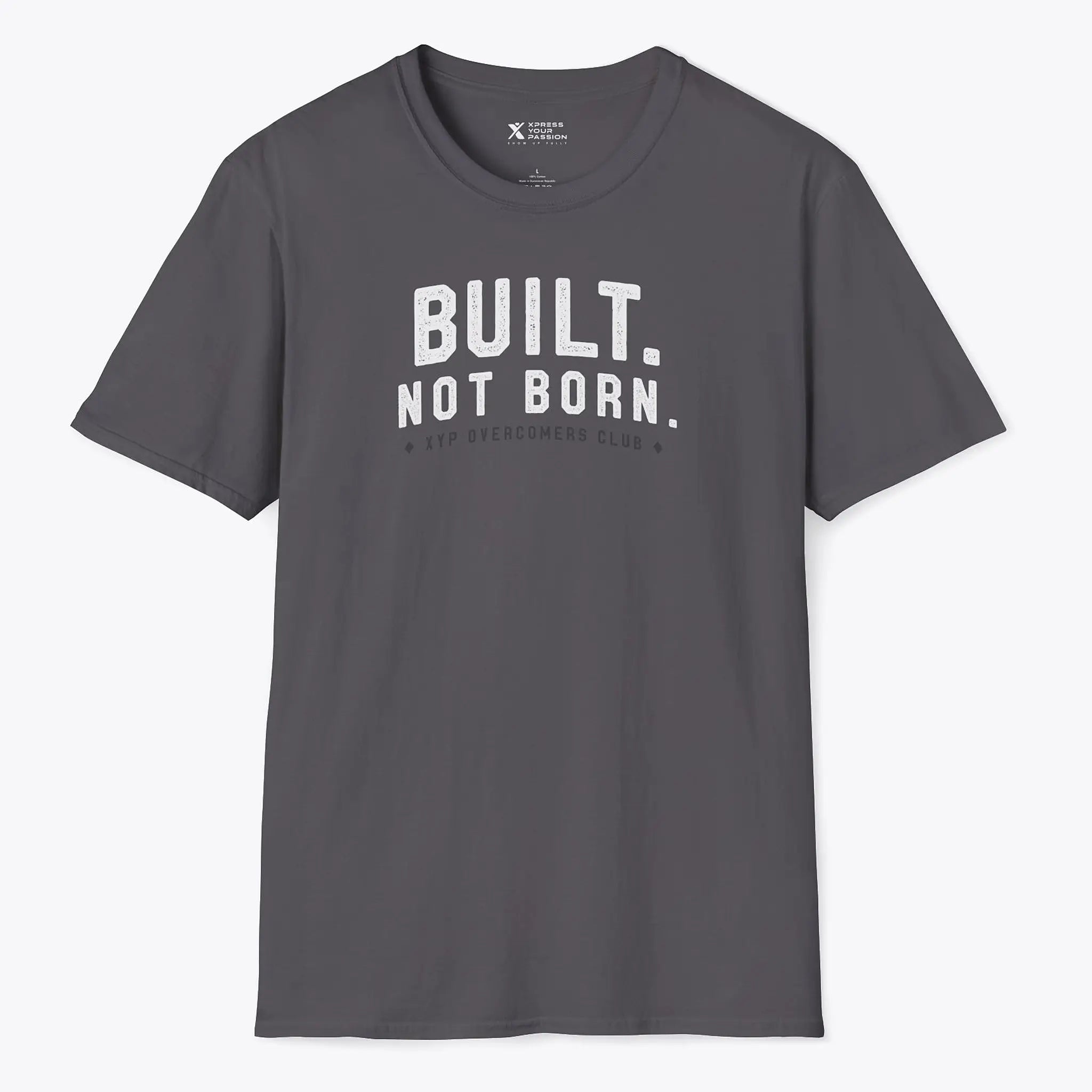 Xpress Your Passion Built. Not Born. T-Shirt Charcoal / S