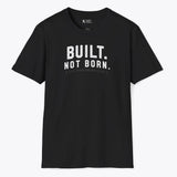 Xpress Your Passion Built. Not Born. T-Shirt Black / S