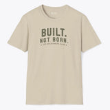 Xpress Your Passion Built. Not Born. T-Shirt Sand / S