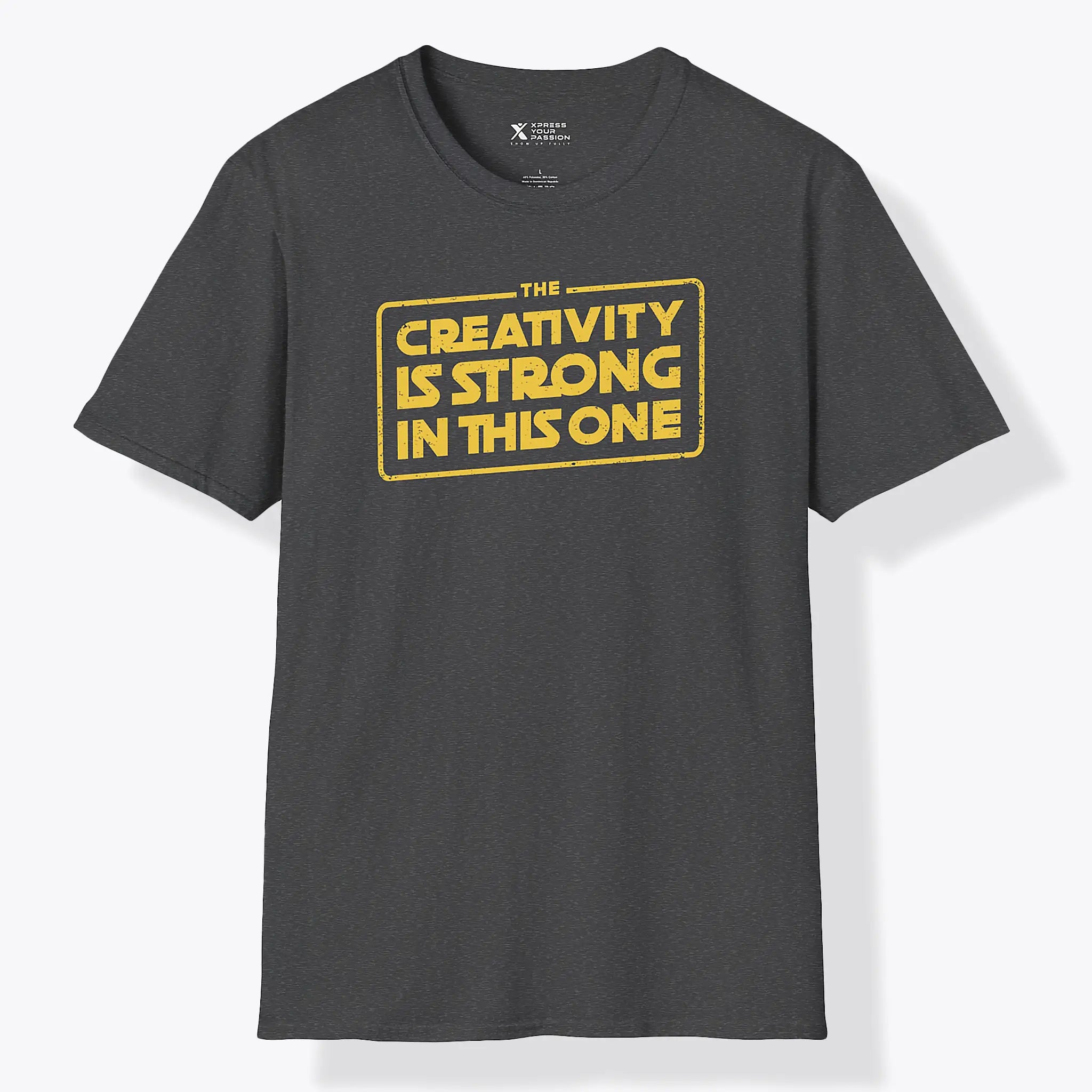 Xpress Your Passion Creativity Is Strong T-Shirt Dark Heather / S