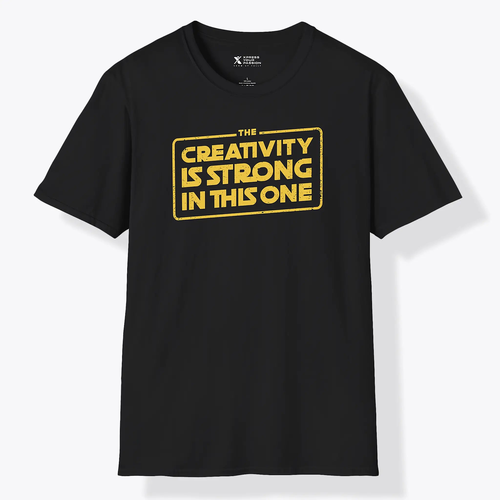 Xpress Your Passion Creativity Is Strong T-Shirt Black / S