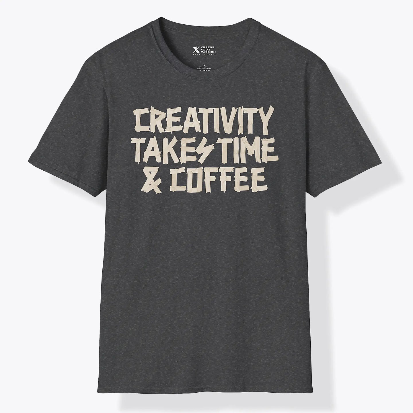 Xpress Your Passion Creativity Takes Time & Coffee T-Shirt Dark Heather / S