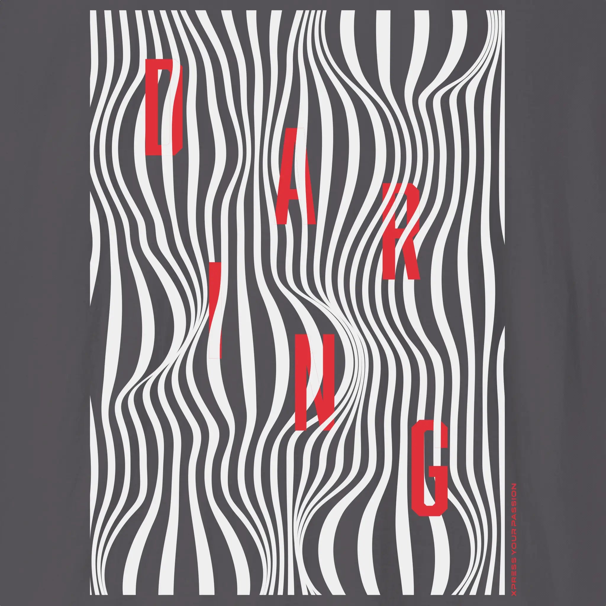 Xpress Your Passion Daring | Between The Lines T-Shirt