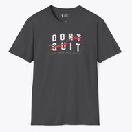 Xpress Your Passion Don't Quit. Do It T-Shirt Dark Heather / S