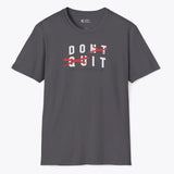 Xpress Your Passion Don't Quit. Do It T-Shirt Charcoal / S