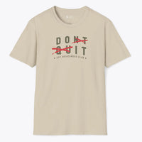 Xpress Your Passion Don't Quit. Do It T-Shirt Sand / S