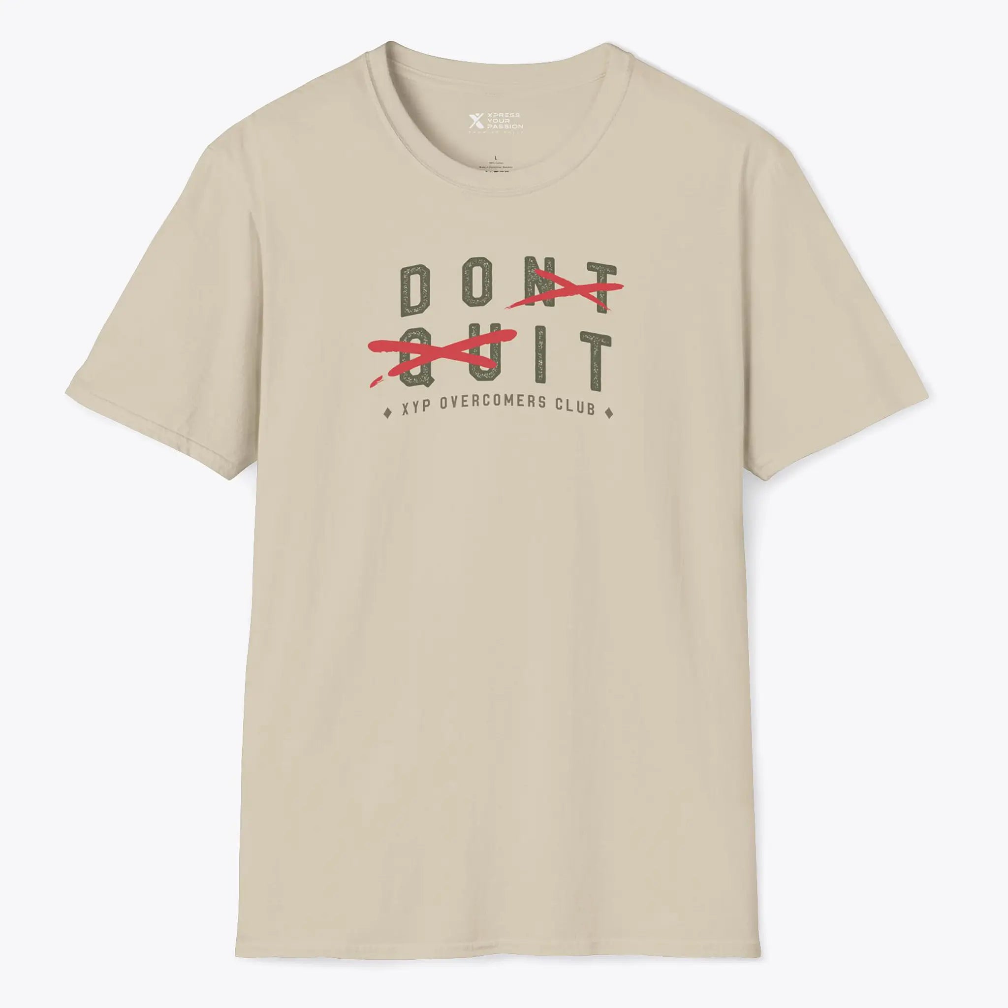 Xpress Your Passion Don't Quit. Do It T-Shirt Sand / S