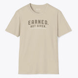 Xpress Your Passion Earned. Not Given. T-Shirt Sand / S