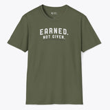 Xpress Your Passion Earned. Not Given. T-Shirt Military Green / S