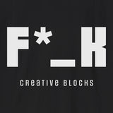Xpress Your Passion F*_K Creative Blocks T-Shrit