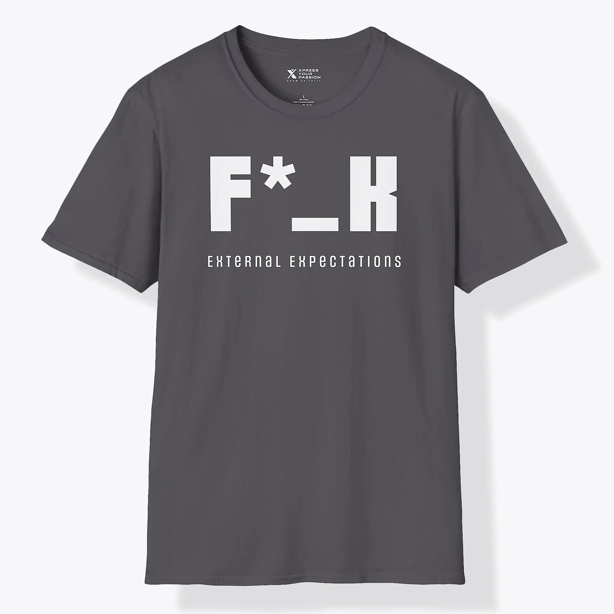 Xpress Your Passion F*_K External Expectations T-Shirt Charcoal / S