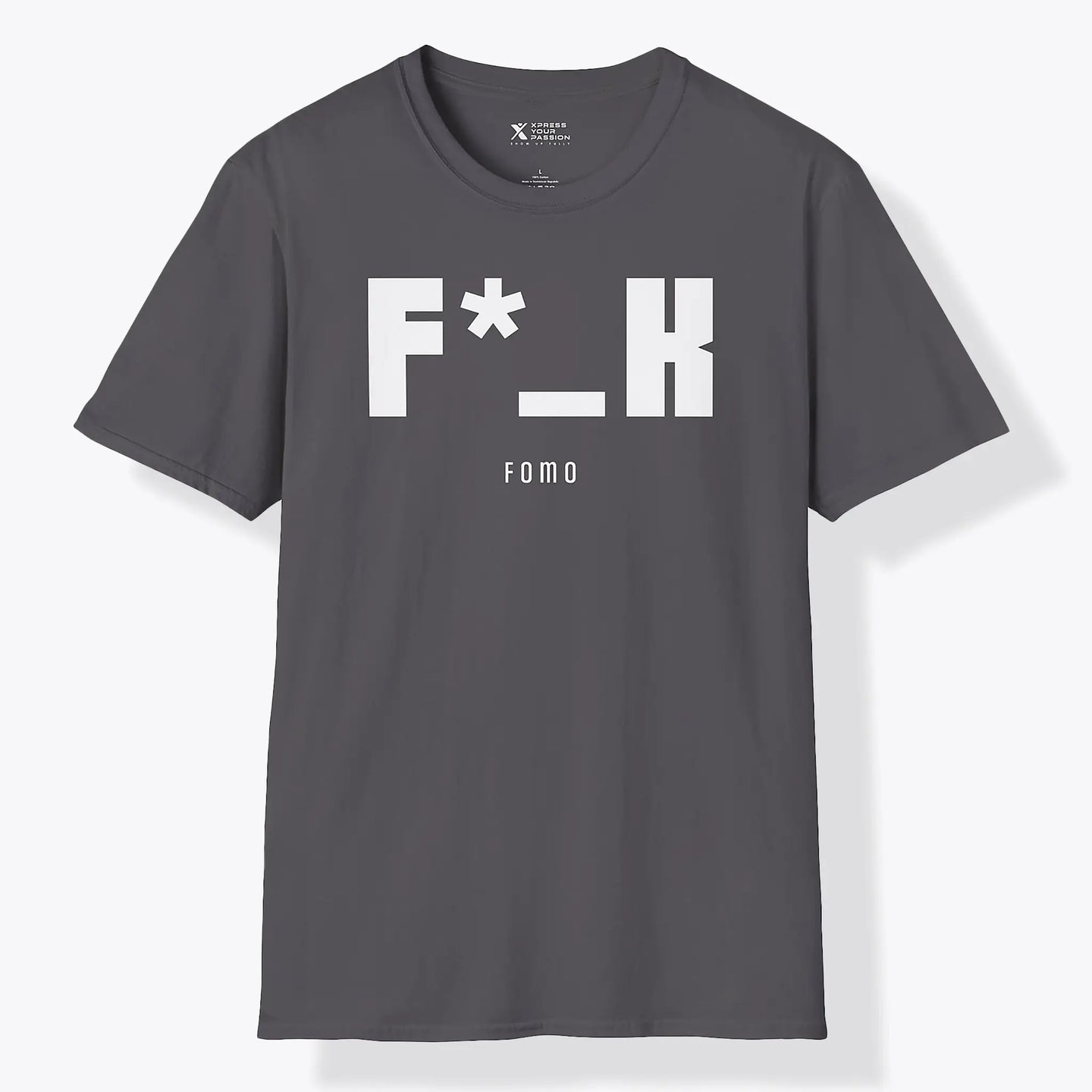 Xpress Your Passion F*_K Fomo T-Shirt Charcoal / S