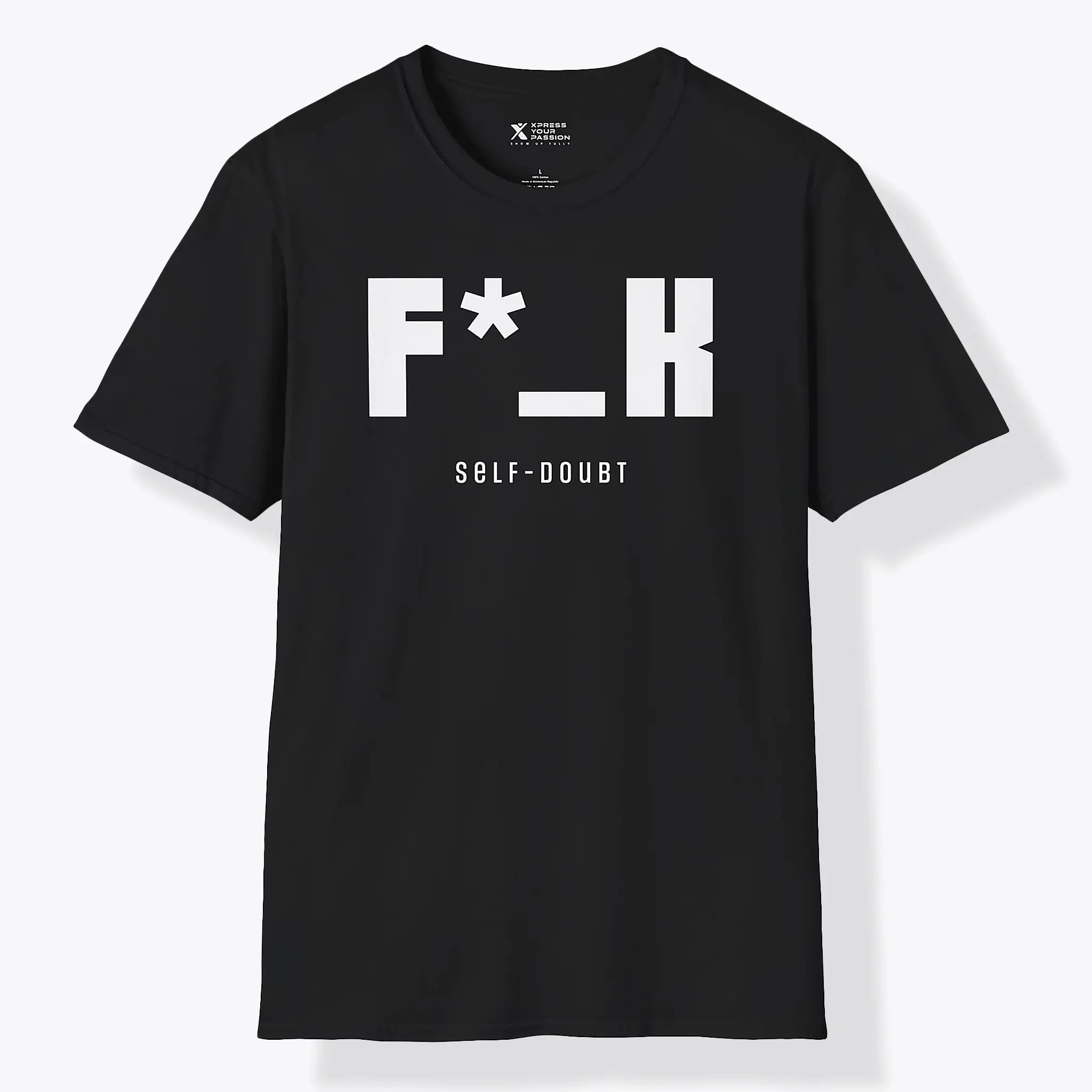 Xpress Your Passion F*_K Self-Doubt T-Shirt Black / S