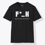 Xpress Your Passion F*_K Waiting for Inspiration T-Shirt Black / S