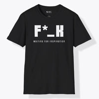 Xpress Your Passion F*_K Waiting for Inspiration T-Shirt Black / S