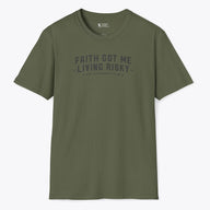 Xpress Your Passion Faith Got Me Living Risky T-Shirt Military Green / S