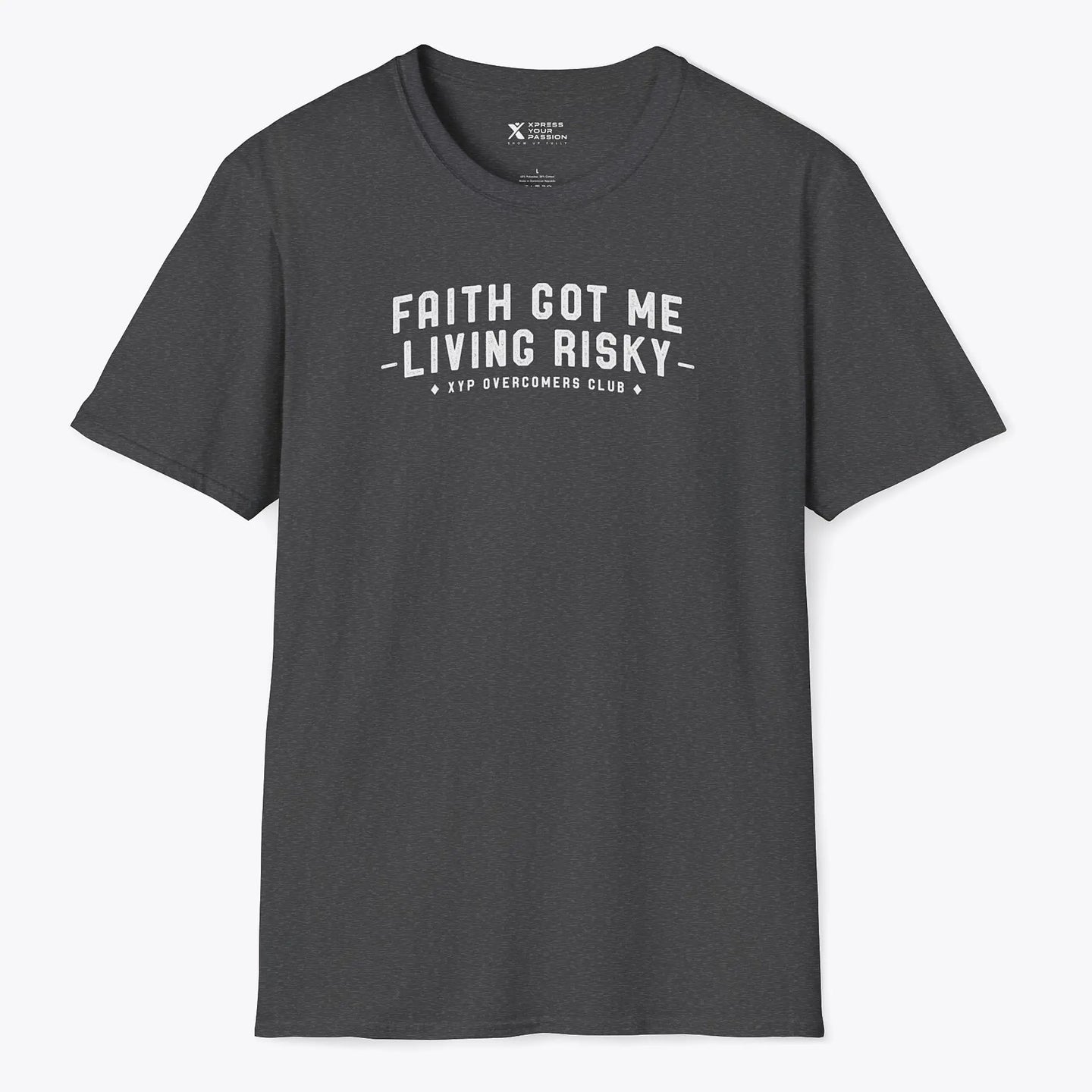 Xpress Your Passion Faith Got Me Living Risky T-Shirt Dark Heather / S