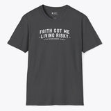 Xpress Your Passion Faith Got Me Living Risky T-Shirt Dark Heather / S