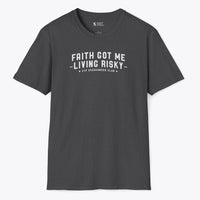 Xpress Your Passion Faith Got Me Living Risky T-Shirt Dark Heather / S