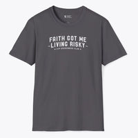 Xpress Your Passion Faith Got Me Living Risky T-Shirt Charcoal / S