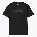 Xpress Your Passion Faith Got Me Living Risky T-Shirt Black / S