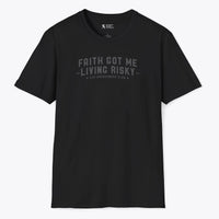 Xpress Your Passion Faith Got Me Living Risky T-Shirt Black / S