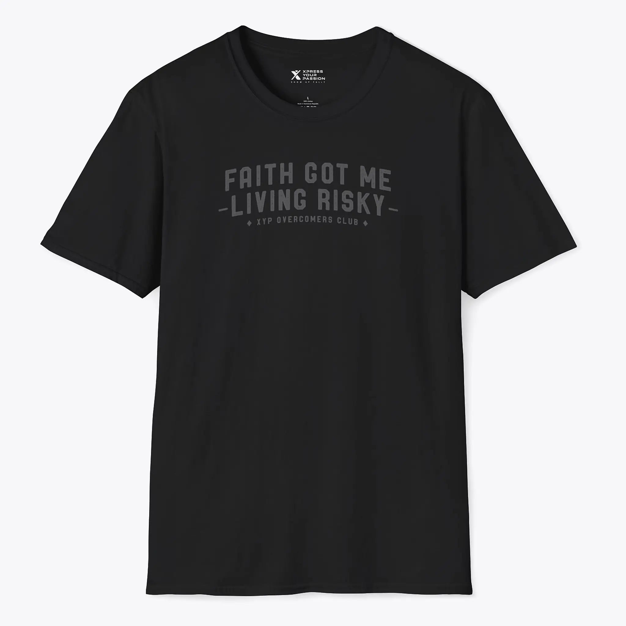 Xpress Your Passion Faith Got Me Living Risky T-Shirt Black / S