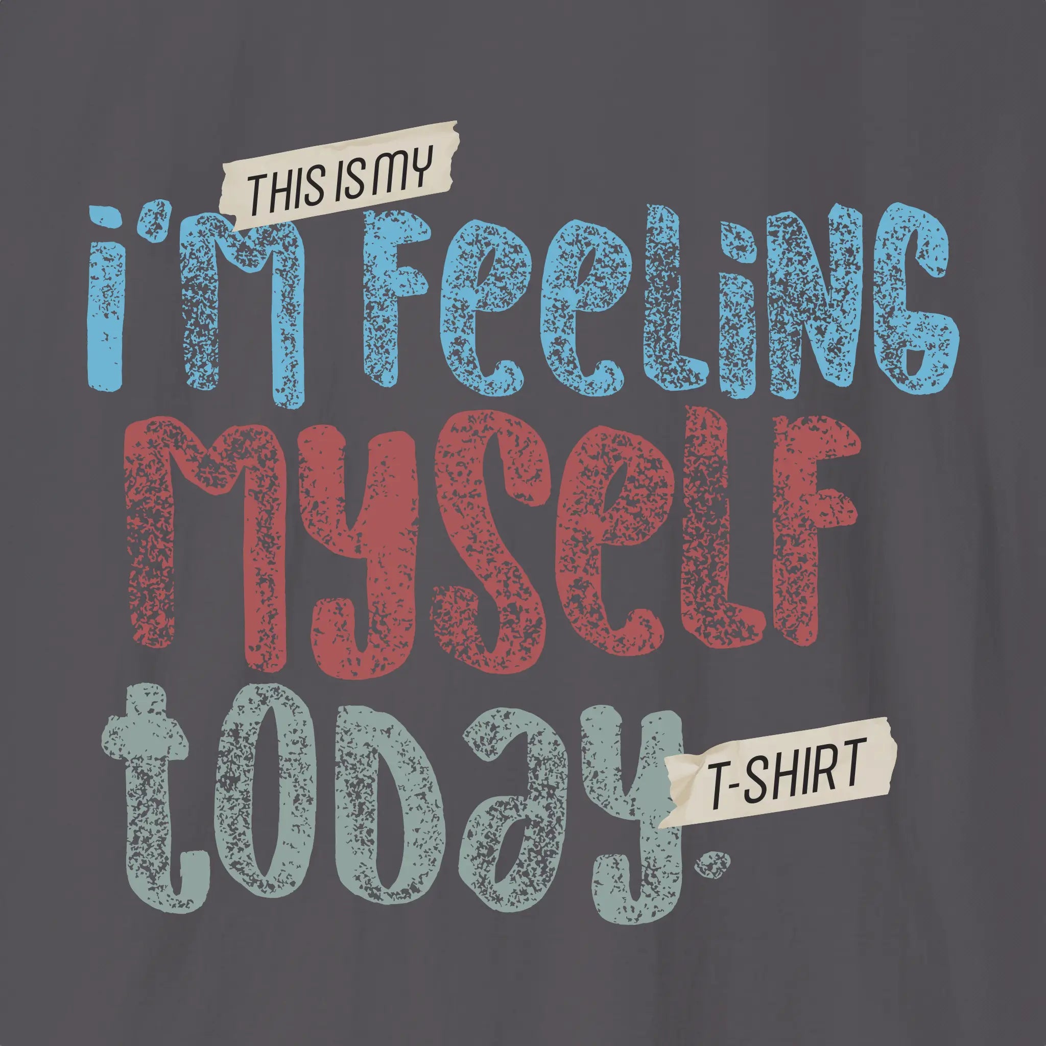 Xpress Your Passion Feeling Myself Today T-Shirt