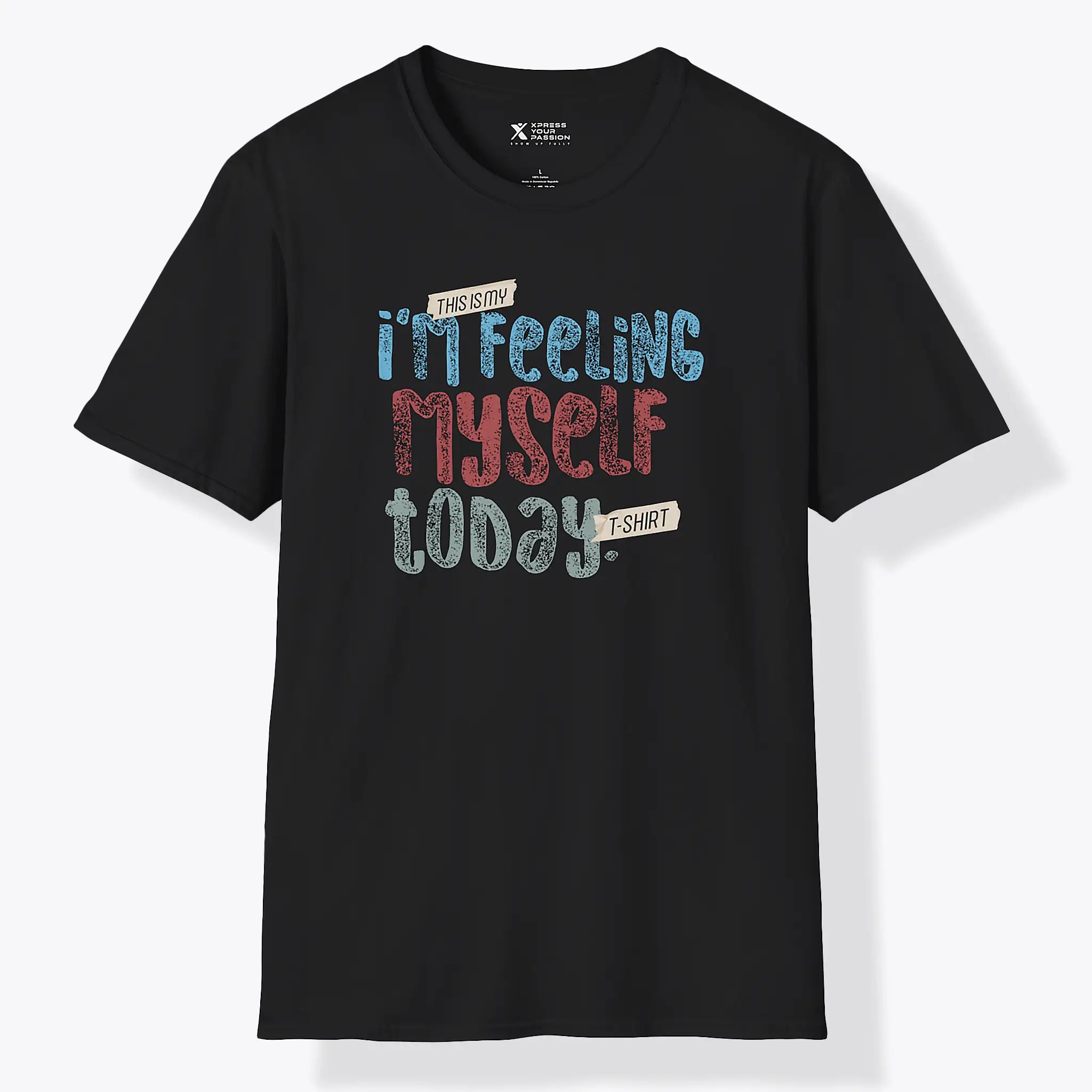 Xpress Your Passion Feeling Myself Today T-Shirt Black / S