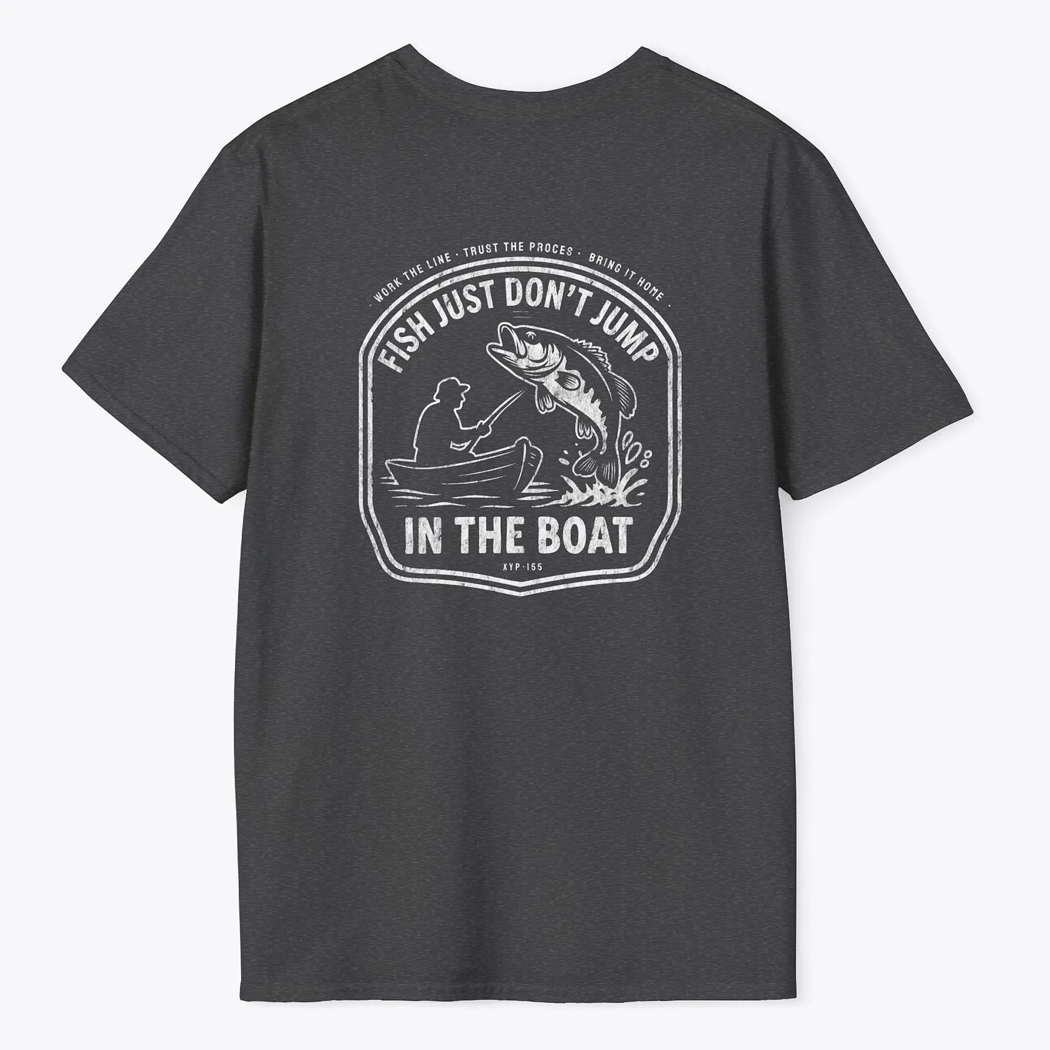Xpress Your Passion Fish Don't Jump In The Boat T-Shirt Dark Heather / S