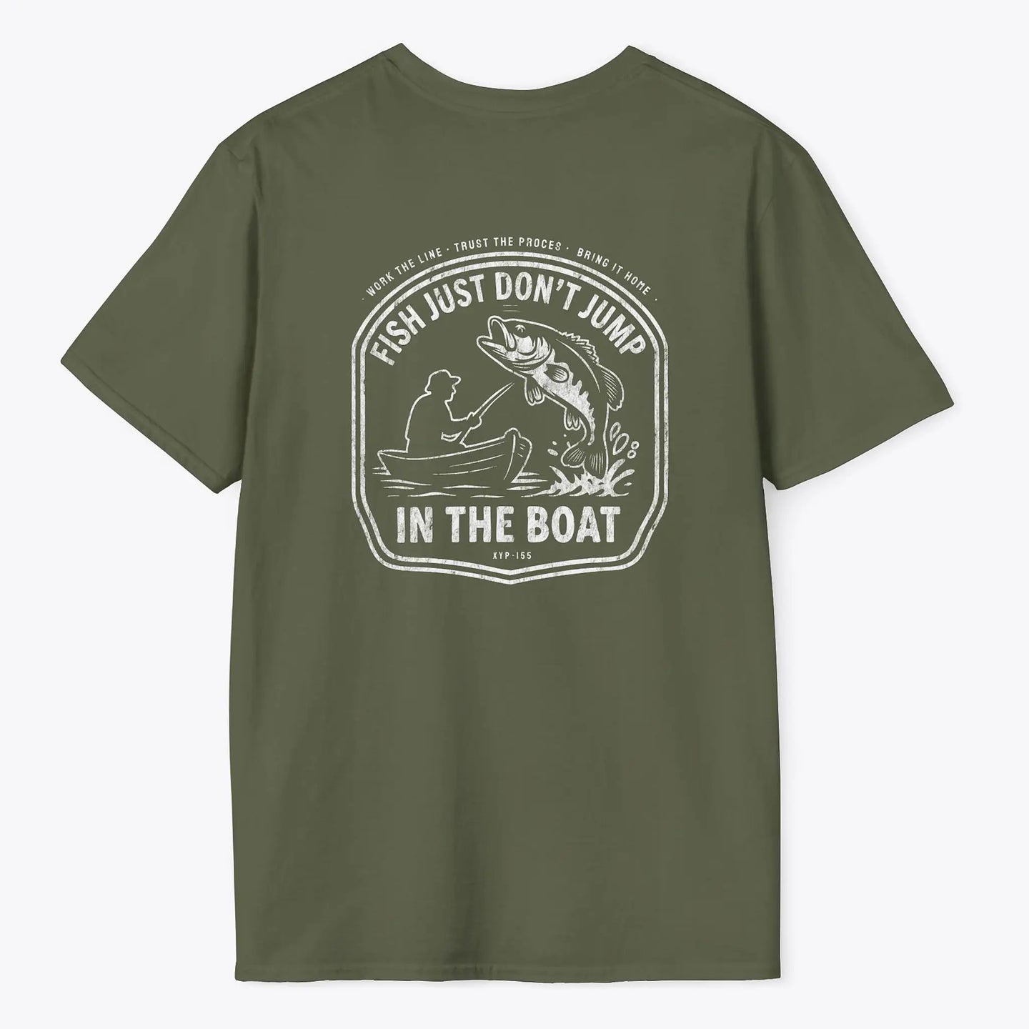 Xpress Your Passion Fish Don't Jump In The Boat T-Shirt Military Green / S