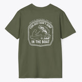 Xpress Your Passion Fish Don't Jump In The Boat T-Shirt Military Green / S