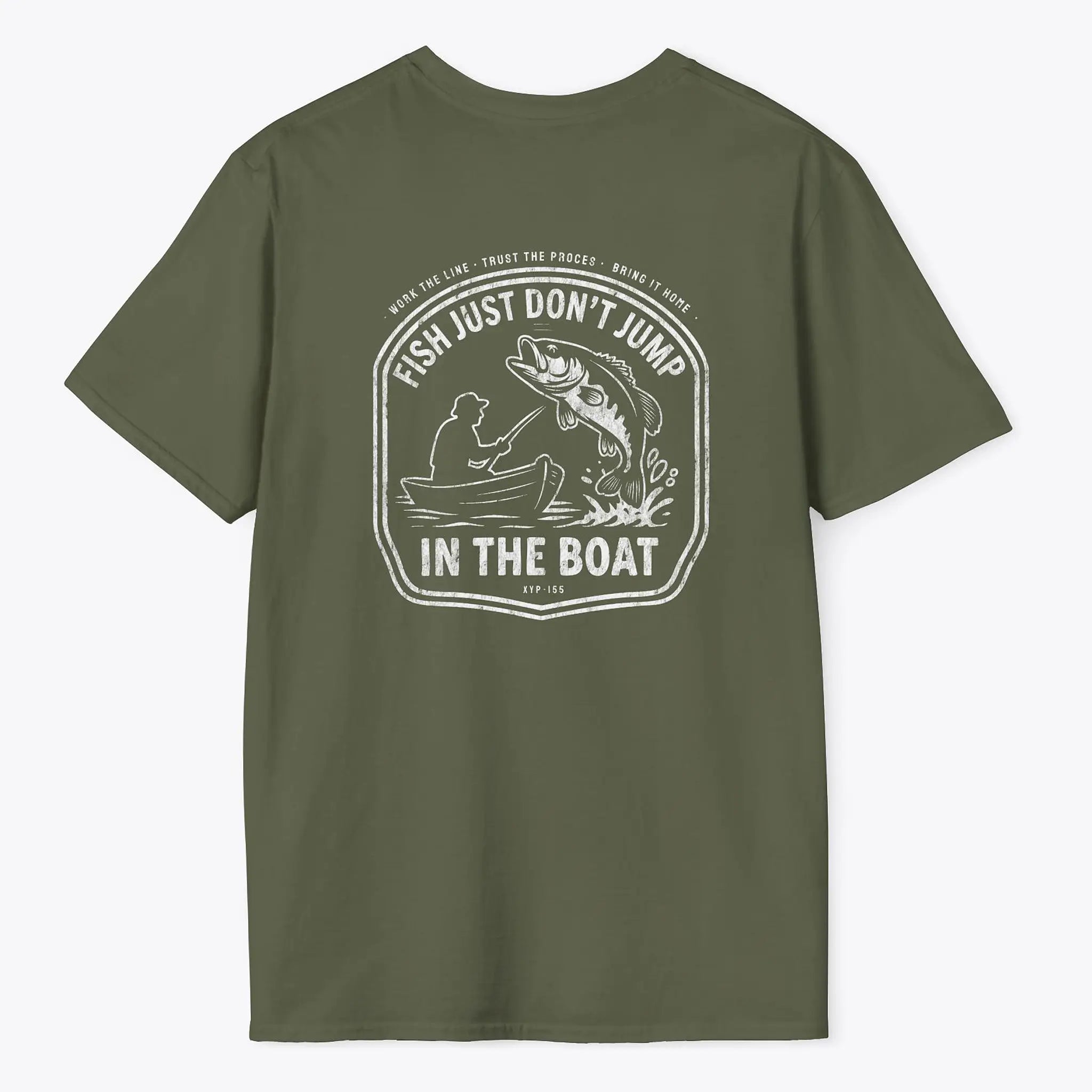 Xpress Your Passion Fish Don't Jump In The Boat T-Shirt Military Green / S