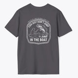 Xpress Your Passion Fish Don't Jump In The Boat T-Shirt Charcoal / S