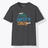 Xpress Your Passion I Feel Awesome T-Shirt Dark Heather / S