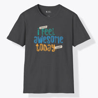 Xpress Your Passion I Feel Awesome T-Shirt Dark Heather / S