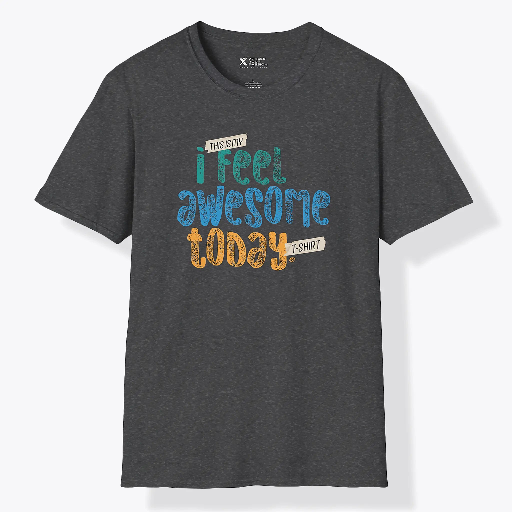 Xpress Your Passion I Feel Awesome T-Shirt Dark Heather / S