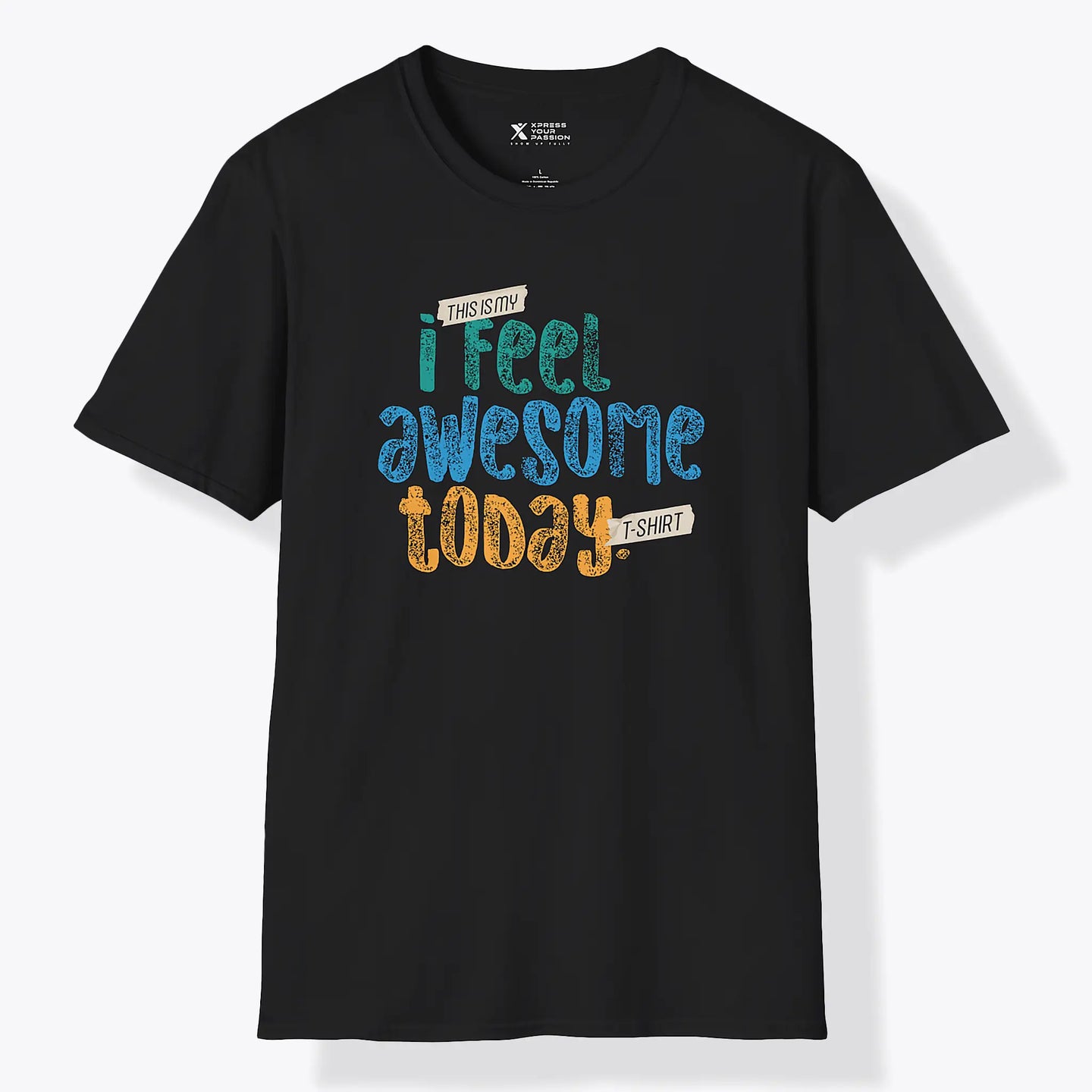 Xpress Your Passion I Feel Awesome T-Shirt Black / S
